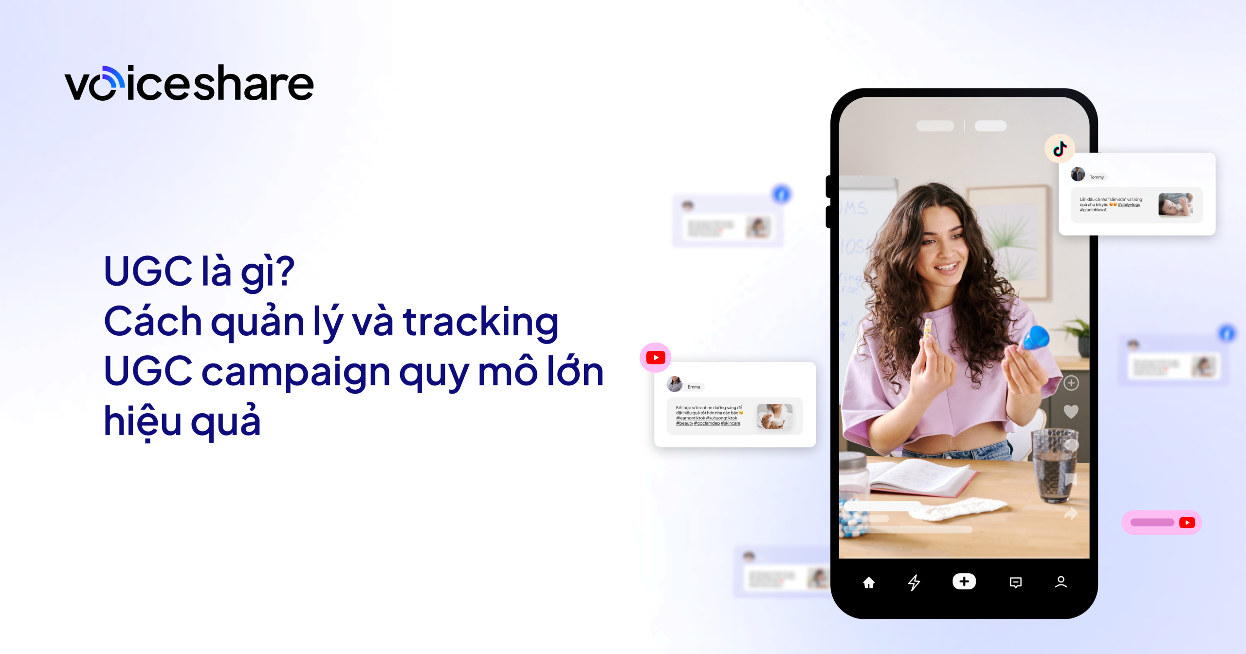 ugc-la-gi-cach-quan-ly-va-tracking-ugc-campaign-quy-mo-lon-hieu-qua-voi-voiceshare