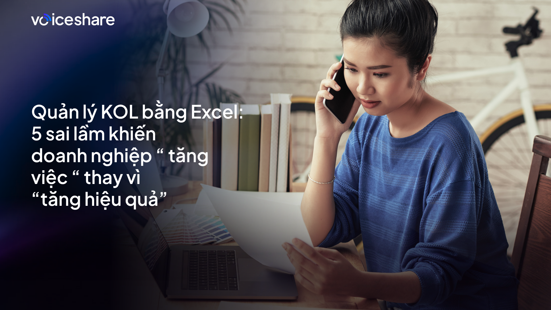 Quản lý KOL bằng Excel: 5 sai lầm khiến doanh nghiệp “ tăng việc “ thay vì “tăng hiệu quả”